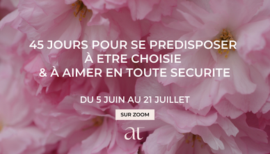 Image 45 jours pour se prédisposer à être choisie & à aimer en toute sécurité